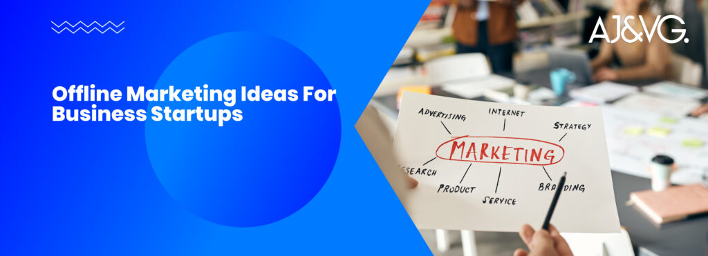 Offline Marketing Ideas For Business Startups