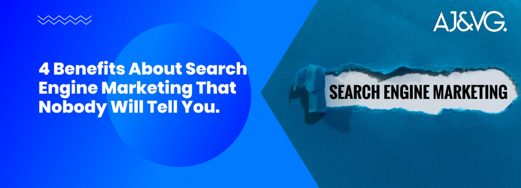 4 Benefits About Search Engine Marketing That Nobody Will Tell You.